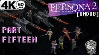 (PART 15) [Undersea Ruins] Persona 2: Eternal Punishment PS1