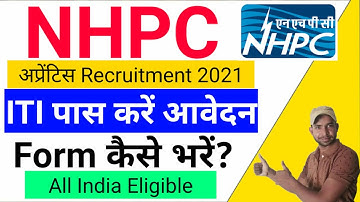 NHPC Recruitment 2021 | NHPC Apprentice 2021 | NHPC Limited Bharti 2021 For ITI Trade Apprentice