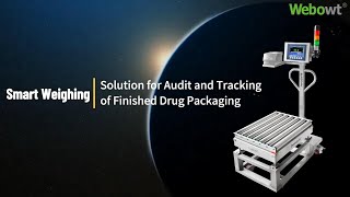 WEBOWT Smart Weighing Solution for Audit and Tracking of Finished Drug Packaging