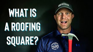 What is a Roofing Square?  (How Big)