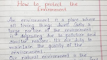 Write a short essay on How To Protect The Environment | Essay on Environment | English