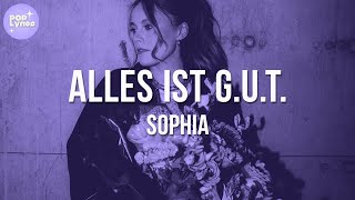 SOPHIA - Alles ist g.u.t. (Lyric Video)