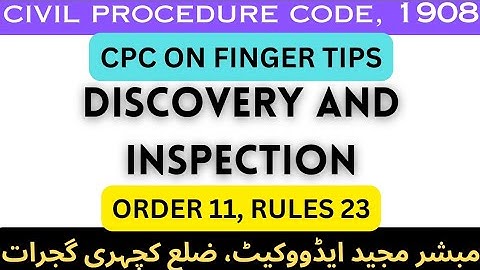 DISCOVERY AND INSPECTION(P 2) ORDER 11, RULES 23 OF CPC, 1908