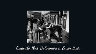 Cuando Nos Volvamos A Encontrar-Slowedreverb