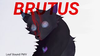 Brutus:Leaf Bound (OC PMV)