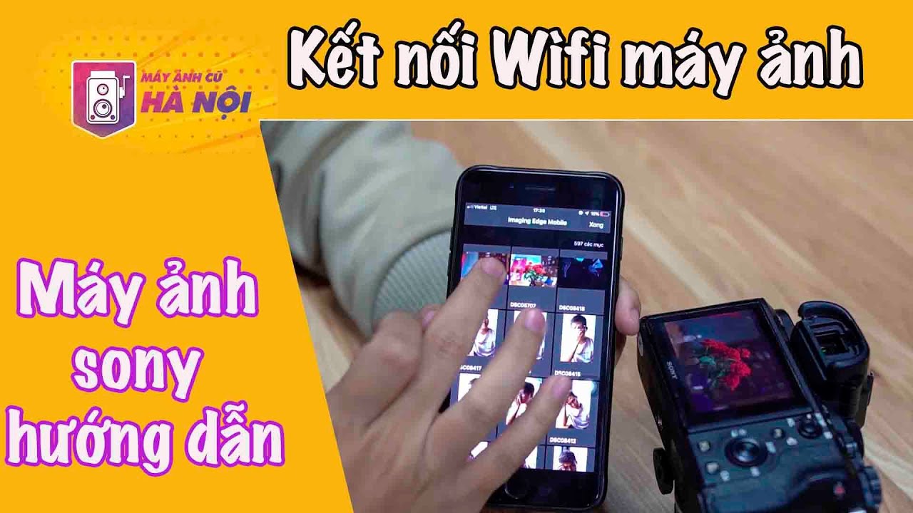 Hướng dẫn ✅kết nối Wifi với Máy ảnh Sony - Máy ảnh cũ... - youtube