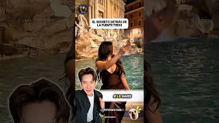 Sabías el secreto detrás de la fuente Trevi. #sabiasque #curiosidades #viralshorts #viralvideo #fyp