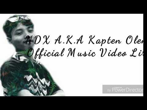 NDX A K A Kapten Oleng Official Music Video Lirik
