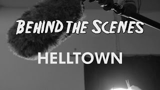 BEHIND THE SCENES - Helltown