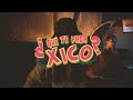 Video de Xico