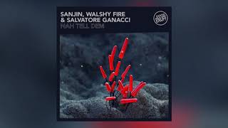 Sanjin, Walshy Fire & Salvatore Ganacci - Nah Tell Dem (Zombic Remix)