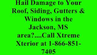 Hail Damage Roof Repair | 601-983-8199 | Jackson Pearl Clinton Brandon McComb MS | Xtreme Xterior