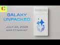 Watch Samsung's Galaxy Unpacked July 2026 from London
