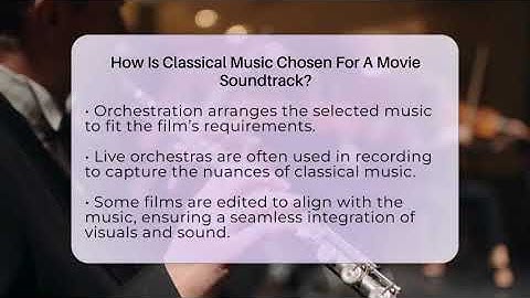 How Is Classical Music Chosen For A Movie Soundtrack? - Classical Serenade