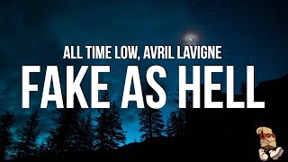 All Time Low - Fake As Hell (Lyrics) feat. Avril Lavigne
