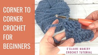 The Beginner's Guide to C2C Crochet: How to Do C2C Crochet for Beginners