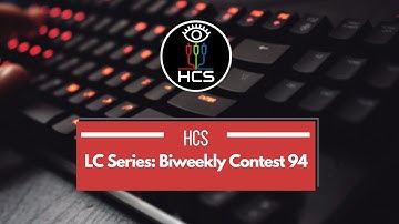 HCS - [LeetCode Series] LeetCode Biweekly Contest 94