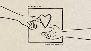 "Share the Love" (Official Music Video) - Tyrone Wells & Jordan Frye