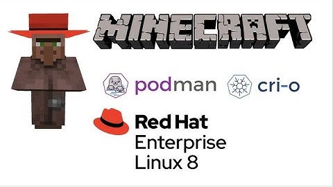 Containerized Minecraft on Red Hat Enterprise Linux 8 with Podman