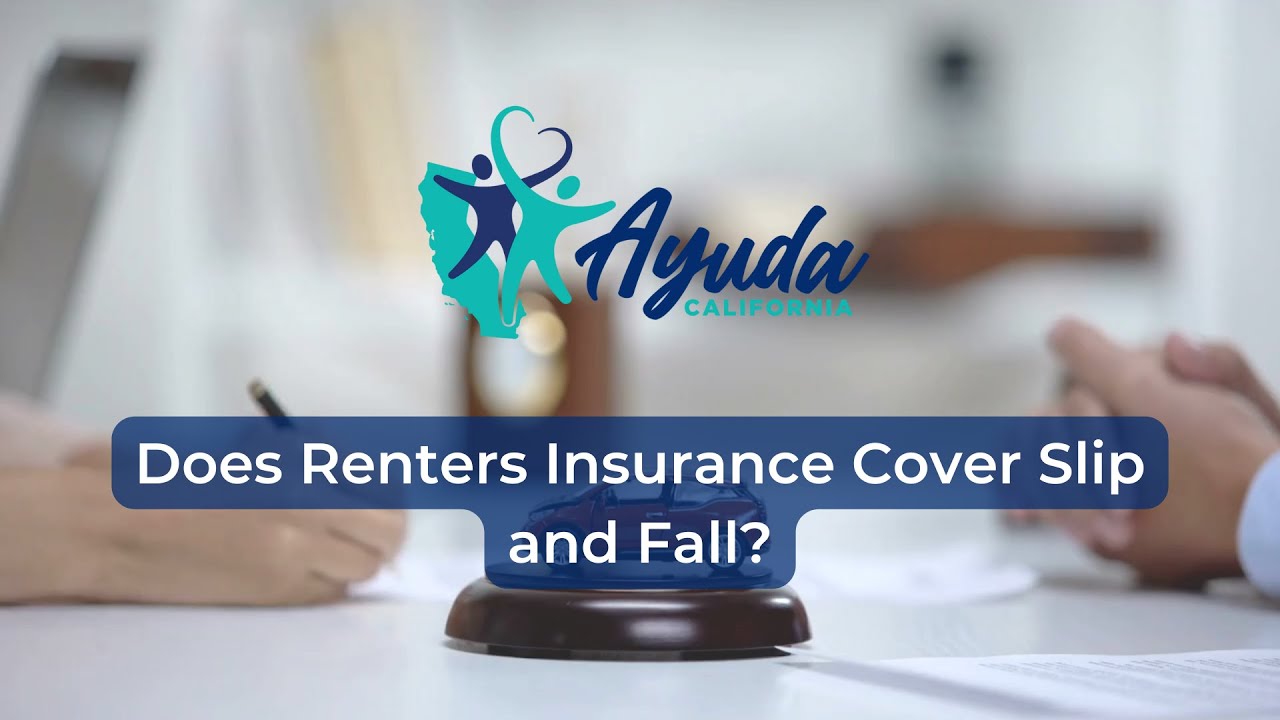 Does Renters Insurance Cover Slip and Fall? Ayuda California YouTube