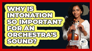 Why Is Intonation So Important For An Orchestra