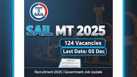 🔥 SAIL MT 2025 Recruitment OUT! | 124 Management Trainee Vacancies | Last Date 05 Dec 2025 | #job