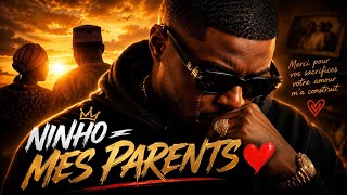 NINHO – MES PARENTS ♥️