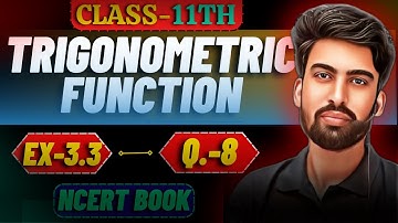 Chapter 3 Exercise 3.3 (Q8) Trigonometric Functions Class 11 Maths NCERT