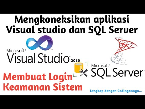 Cara Mengkoneksi Visual Studio dan SQL | Membuat Login Keamanan Sistem