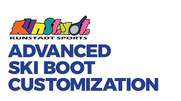 Advanced Ski Boot Customization - Kunstadt Sports