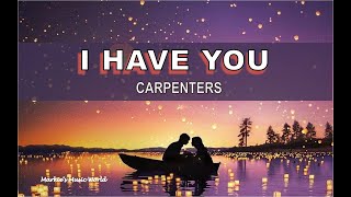 I HAVE YOU_LYRICS_CARPENTERS