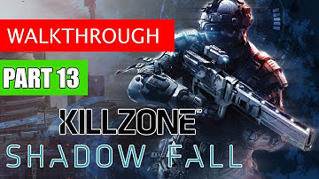 Killzone Shadow Fall Gameplay Walkthrough Part 13 | Killzone PS4 Gameplay