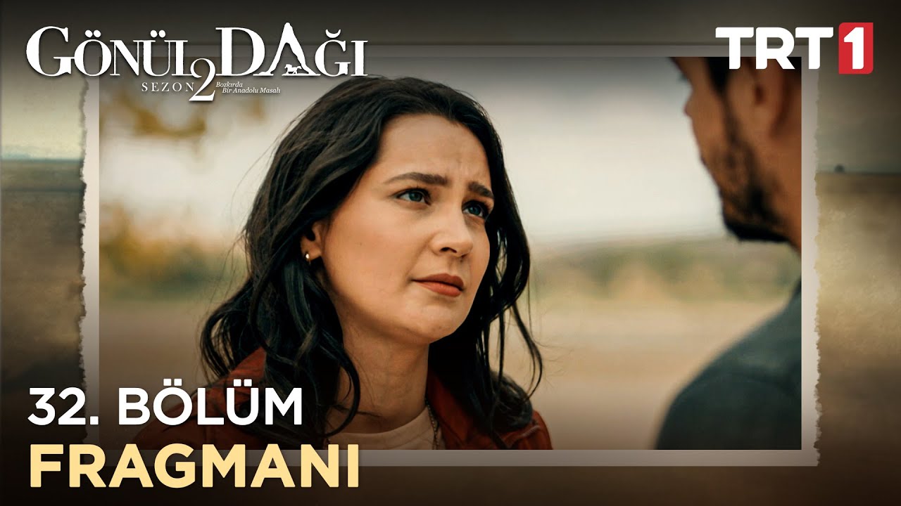 gonul dagi 32 bolum fragmani youtube