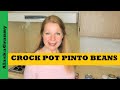 Crock Pot Pinto Beans... No Soak Pinto Beans Recipe...How to Cook Dry Pinto Beans