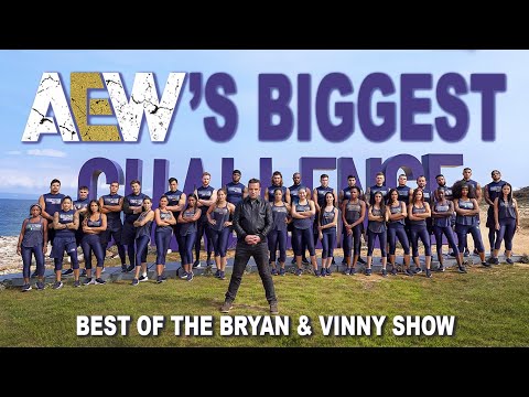 AEW's Biggest Challenge: Best Of The Bryan & Vinny Show