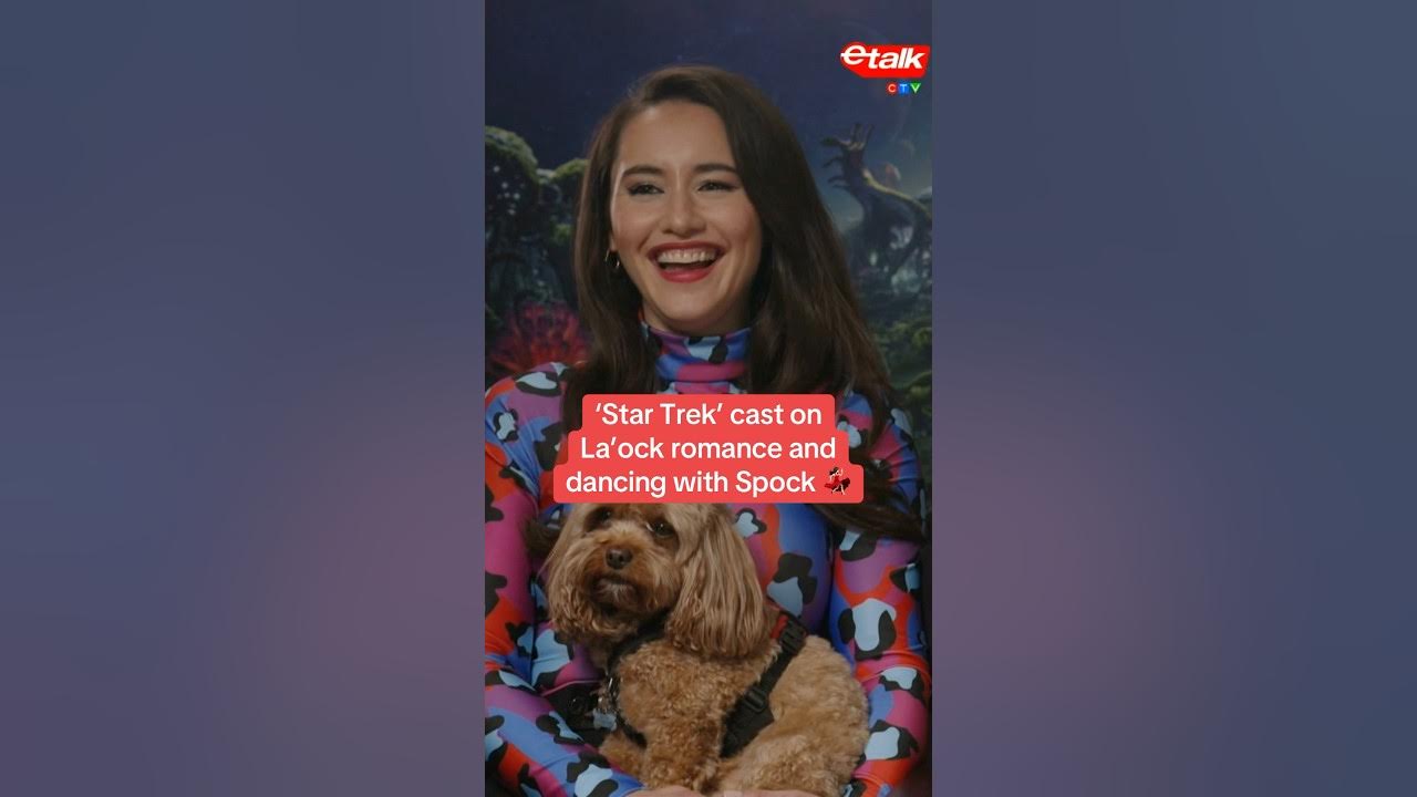 ‘Star Trek: Strange New Worlds’ cast on La’ock romance and dancing with Spock 💃🏻 ‘Star Trek: Strange New Worlds’ cast on La’ock romance and dancing with Spock 💃🏻