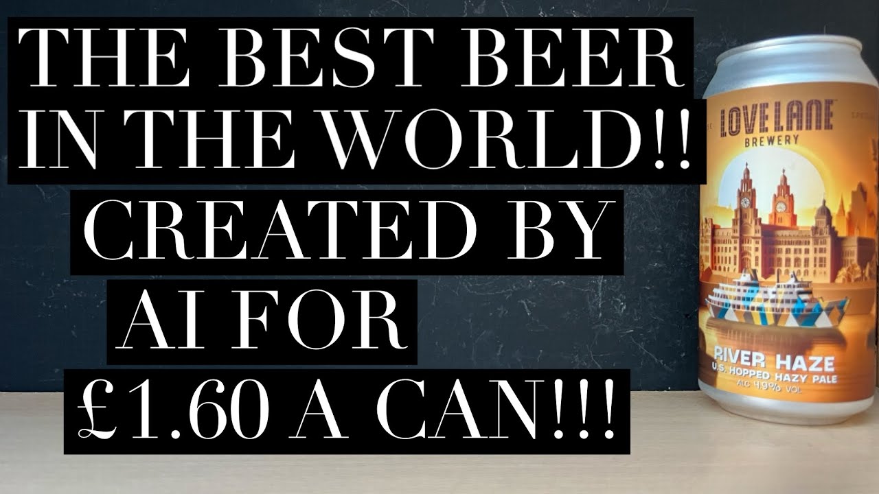 The Best Beer In The World! Created By AI! , Love Lane River Haze
