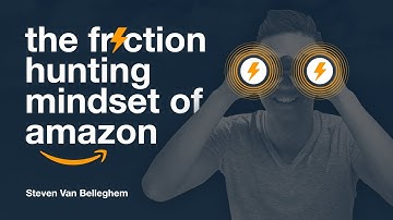 The Friction Hunting mindset of Amazon - by Steven Van Belleghem, customer experience strategy