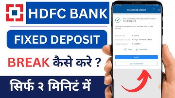 How to Break Fixed Deposit in HDFC Bank | HDFC FD Break Kaise Kare | HDFC Fixed Deposit Break Kare
