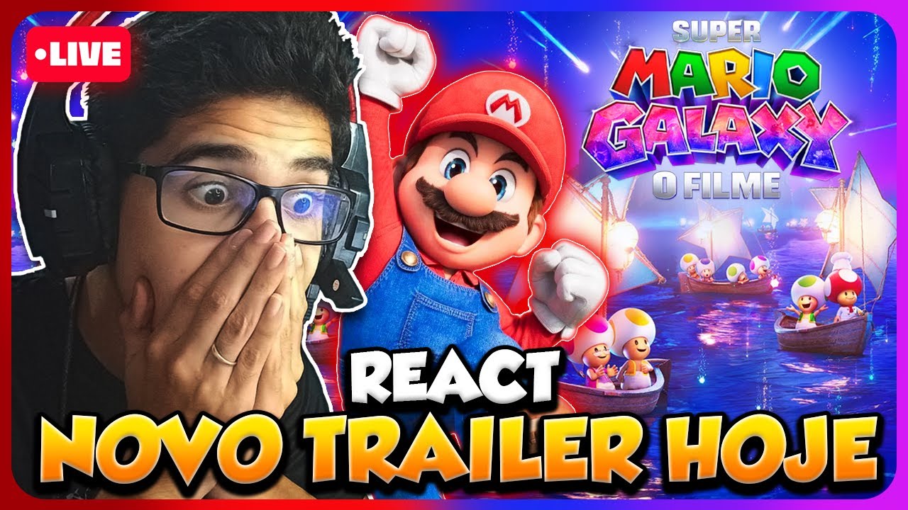 LIVE!! HOJE TEM TRAILER DO FILME DE MARIO GALAXY - REACT