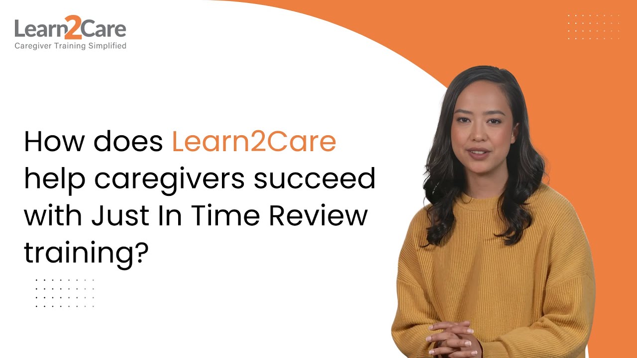 How does Learn2Care help caregivers succeed with Just In Time Review training?
