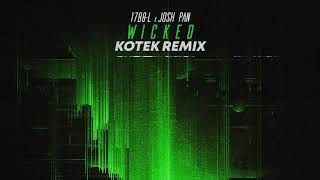 1788-L - W I C K E D feat. josh pan (Kotek Remix)
