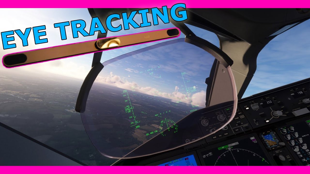 Tobii Eye Tracker 5 in MSFS with a Real Airline Pilot! A New Dimension ...