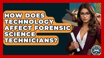 How Does Technology Affect Forensic Science Technicians? - Law School Prep Hub