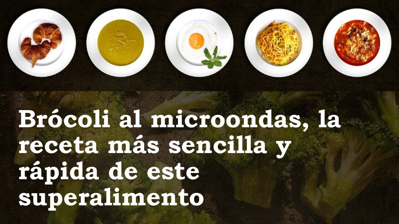 Brócoli al microondas, receta fácil y rápida al vapor