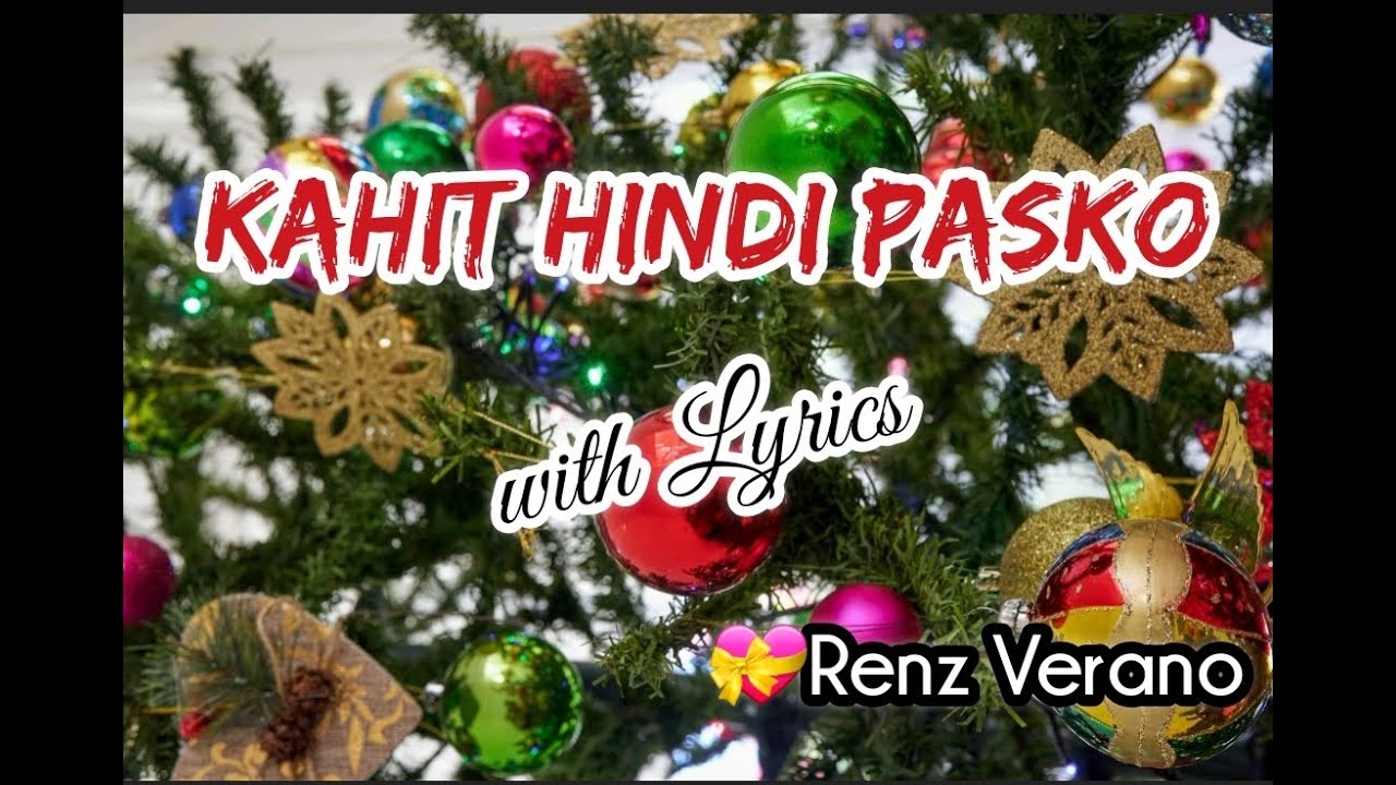 KAHIT HINDI PASKO with Lyrics  Renz Verano boycalugas