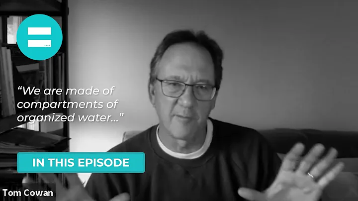 Episode 8 of Wellness = Water series: "Into the Heart of the Matter" with guest, Dr. Tom Cowan