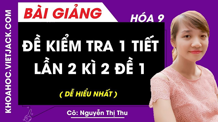 Bộ đề kiểm tra hóa 9 lần 2