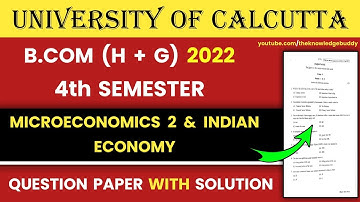 Calcutta University Bcom 4th Semester Microeconomics 2 & Indian Economy Solved Question Paper 2022