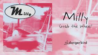MILLY - "Grab The Wheel" (Audio)
